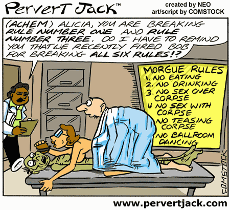 Pervert Jack - Cartoon of the Day - Adult Comics Featuring the Misadventures of that Lovable Pervert! - www.pervertjack.com