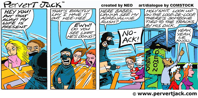 Pervert Jack - Adult Comics Featuring the Misadventures of that Lovable Pervert! - www.pervertjack.com