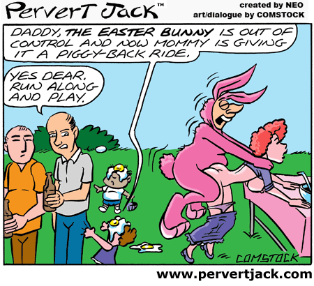 Pervert Jack - Cartoon of the Day - Adult Comics Featuring the Misadventures of that Lovable Pervert! - www.pervertjack.com